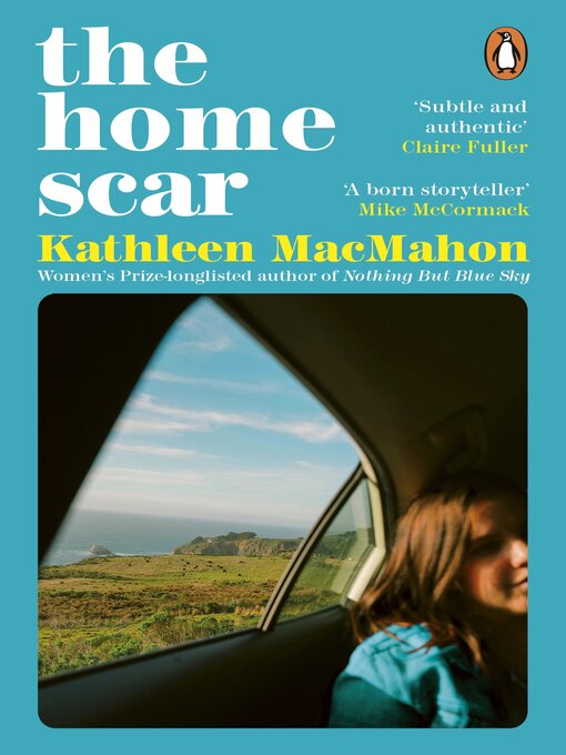 Title details for The Home Scar by Kathleen MacMahon - Available